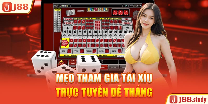 meo-tham-gia-tai-xiu-truc-tuyen-de-thang